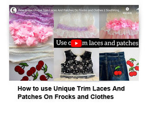 How to use Unique Trim Laces And Patches On Frocks and Clothes